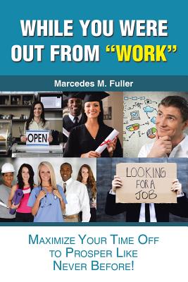 While You Were Out From "Work" - Fuller, Marcedes M