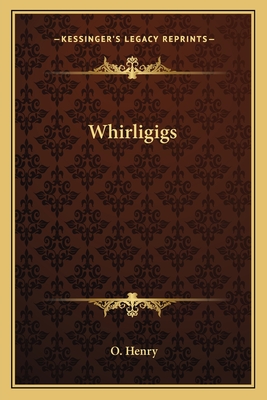 Whirligigs - Henry, O