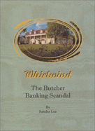Whirlwind: The Butcher Banking Scandal - Lea, Sandra