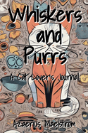 Whiskers and Purrs: A Cat Lover's Journal
