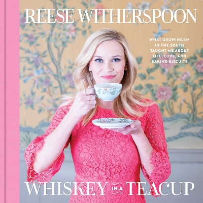 Whiskey in a Teacup - Witherspoon, Reese