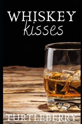 Whiskey Kisses - Turtleberry