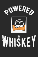 Whiskey Tasting Buch: Dein persnliches Verkostungsbuch zum selber ausfllen &#9830; fr ber 100 Whisky Sorten &#9830; Handliches 6x9 Format &#9830; Motiv: Powered by whiskey