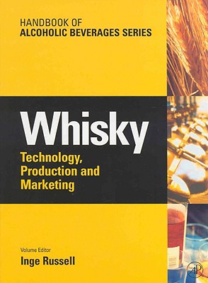 Whisky: Technology, Production and Marketing - Stewart, Graham (Editor), and Russell, Inge (Editor)