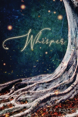 Whisper: The Entian Curse Book 1 - Ross, Kay