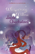 Whispering Willow / Saule Chuchotant