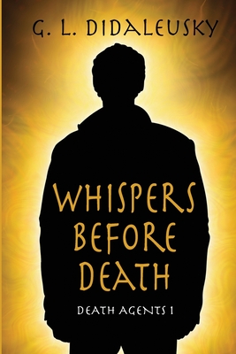 Whispers Before Death - Didaleusky, G L