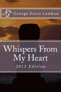 Whispers from My Heart: 2013 Edition