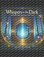 Whispers in the Dark: Adventures Beyond the Veil