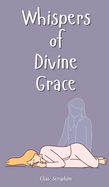 Whispers of Divine Grace