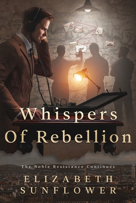 Whispers of Rebellion: The Noble Resistance Continues - Sunflower, Elizabeth