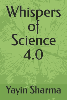 Whispers of Science 4.0 - Sharma, Yayin