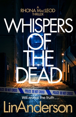 Whispers of the Dead: A Thrilling Scottish Crime Novel That You Won't Be Able to Put Down - Anderson, Lin