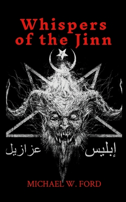 Whispers of the Jinn: Arabic Black Magic - Ford, Michael W