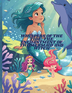 Whispers of the Tide: The Enchantment of the Mermaid and Witch: STORY BOOK