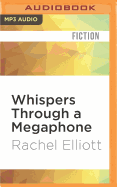 Whispers Through a Megaphone