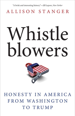 Whistleblowers: Honesty in America from Washington to Trump - Stanger, Allison