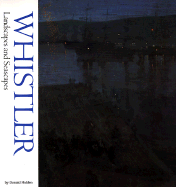 Whistler: Landscapes & Seascapes