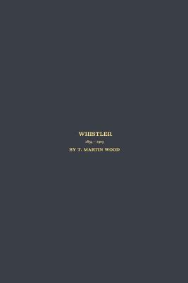 Whistler - Gioffredi, Michael W (Editor), and Wood, T Martin