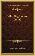 Whistling Horace (1878)