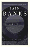 Whit, Or, Isis Amongst the Unsaved. Iain Banks