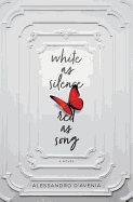 White as Silence, Red as Song: A Novel