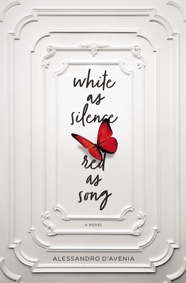 White as Silence, Red as Song - D'Avenia, Alessandro