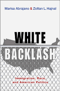 White Backlash: Immigration, Race, and American Politics