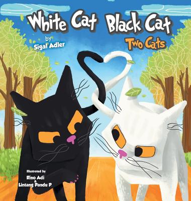 White Cat Black Cat: Two Cats - Adler, Sigal