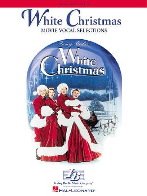 White Christmas: Movie Vocal Selections - Berlin, Irving (Composer)