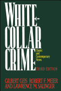 White-Collar Crime: Offenses in Business, Politics, and the Professions, 3rd Ed