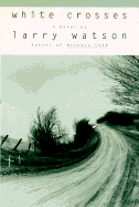 White Crosses - Watson, Larry