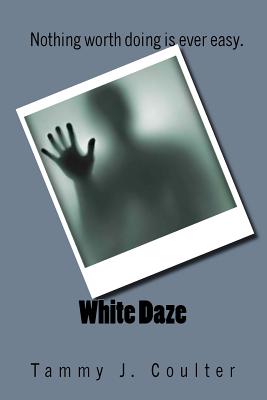 White Daze - Coulter, Tammy J