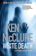 White Death: A Dr. Steven Dunbar Thriller (Book 7)