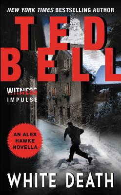 White Death: An Alex Hawke Novella - Bell, Ted