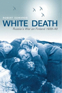 White Death: The invasion of Finland and the Second World War