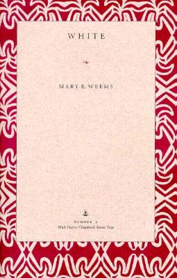 White: Edited by Wayne Karlin - Weems, Mary E