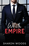 White Empire: A Billionaire Romance