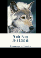 White Fang (Large Print - Mnemosyne Classics): Complete and Unabridged Classic Edition