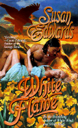 White Flame - Edwards, Susan