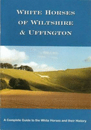 White Horses of Wiltshire and Uffington
