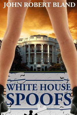 White House Spoofs - Bland, John Robert