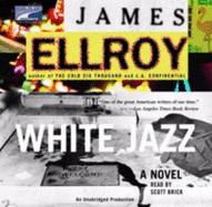 White Jazz - Ellroy, James, and Brick, Scott (Read by)