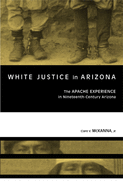 White Justice in Arizona: Apache Murder Trials in the Nineteenth Century