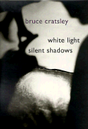 White Light Silent Shadows (CL)