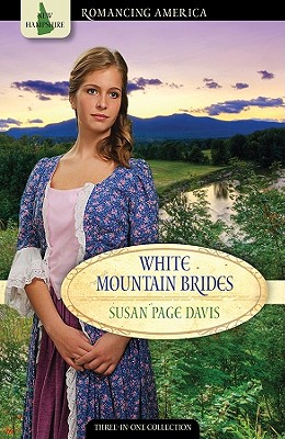 White Mountain Brides: Love Paves the Way for the New Republic - Davis, Susan Page