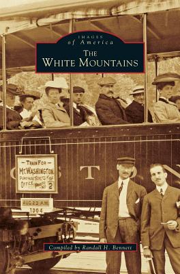 White Mountains - Bennett, Randall H (Compiled by)
