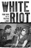 White Riot: Punk Rock and the Politics of Race