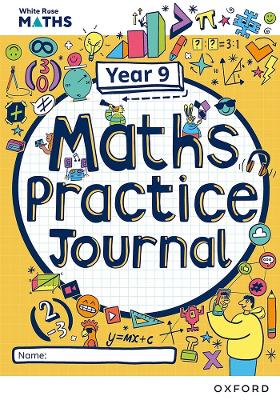 White Rose Maths Practice Journals Year 9 Workbook: Single Copy - Connolly, Mary-Kate (Series edited by), and Davies, Ian