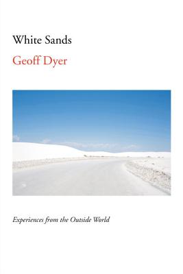 White Sands: Experiences from the Outside World - Dyer, Geoff